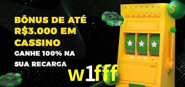 w1fff melhor bônus de depósito